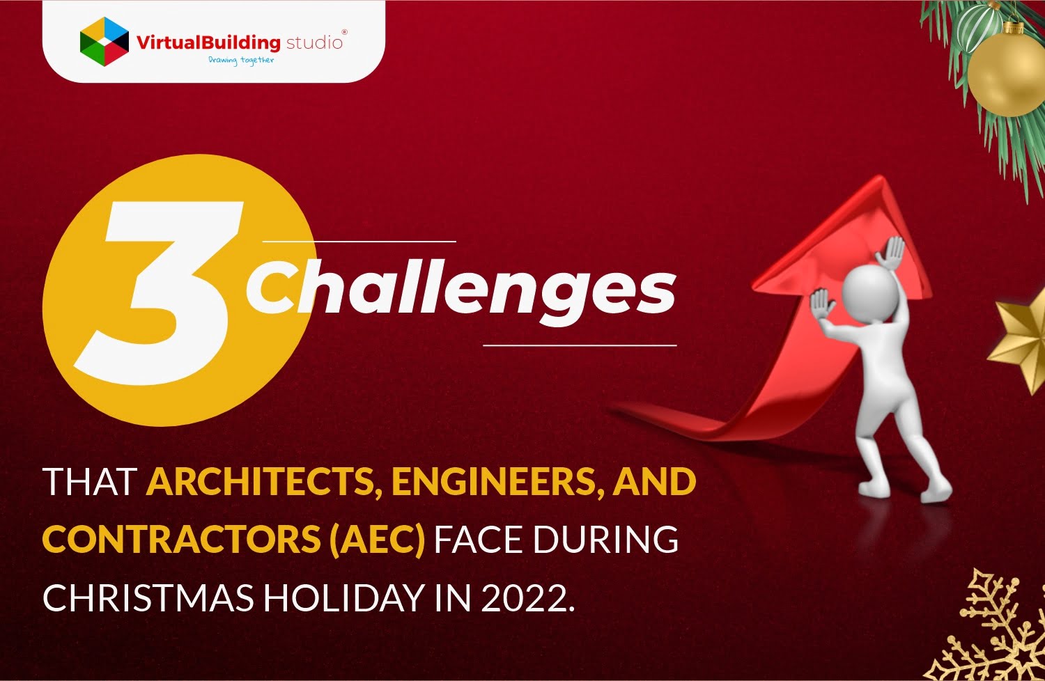 3 Challenges of AEC Industry during Christmas Holiday 2022
